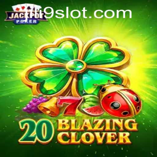 Exploring 20BlazingClover by JILI9: A Comprehensive Guide to the Latest Gaming Sensation