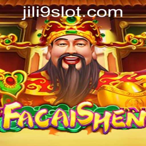 FaCaiShen: Discover the Thrill of Fortune with JILI9