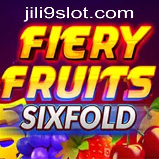 Discover the Thrill of FieryFruitsSixFold and Uncover the Magic of JILI9