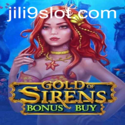 Exploring the Thrills of Gold of Sirens Bonus Buy: A Look into JILI9's Latest Gaming Adventure
