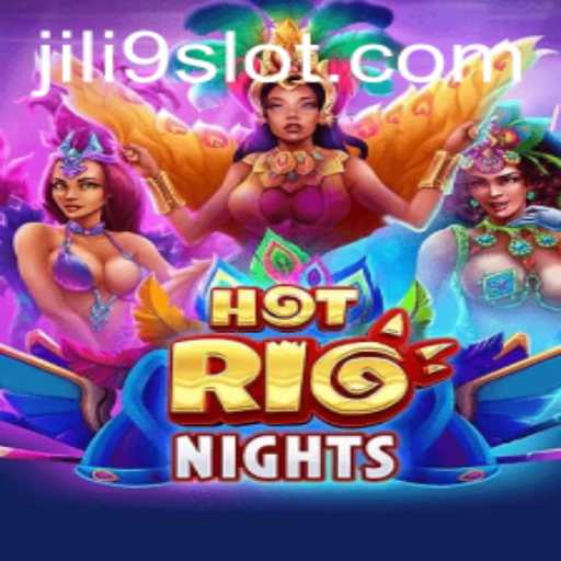 Exploring the Vibrant World of HotRioNights: A Deep Dive into JILI9's Latest Masterpiece