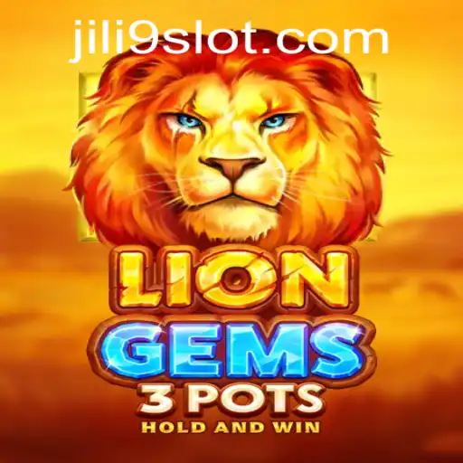 Dive into the Roaring World of LionGems3pots with JILI9