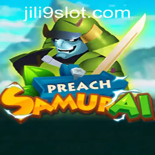 Discover the Engaging World of PreachSamurai Featuring JILI9