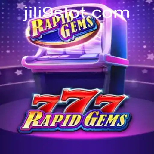 Exploring the World of RapidGems777 and the Rise of JILI9